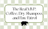 The Real MVP: Coffee, Dry Shampoo, and Paw Patrol