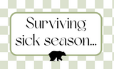 Surviving Sick Season...