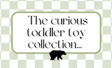 The Curious Toddler Toy Collection