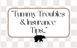 Tummy Troubles & Insurance Tips
