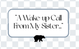 A Wake-up Call From My Sister